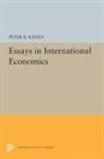 Peter B Kenen, Peter B. Kenen - Essays in International Economics