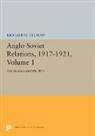Richard Ullman, Richard H Ullman, Richard H. Ullman, Richard Henry Ullman - Anglo-Soviet Relations, 1917-1921, Volume 1