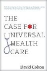 David Colton - The Case for Universal Health Care
