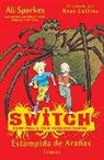 Ali Sparkes - Switch. Estampida de Aranas