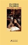 Jhumpa Lahiri - En Otras Palabras / In Other Words