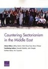 Ami Carpenter, Justin Gengler, Dalia Dassa Kaye, Jeffrey Martini, Kathleen Reedy, Amanda Rizkallah... - Countering Sectarianism in the Middle East