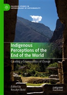 Rosaly Bold, Rosalyn Bold - Indigenous Perceptions of the End of the World