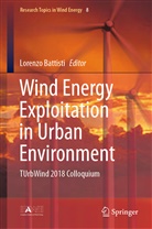 Lorenz Battisti, Lorenzo Battisti - Wind Energy Exploitation in Urban Environment