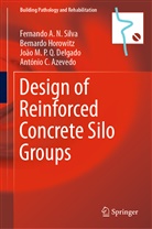 António C. Azevedo, Jo Delgado, João M. P. Q. Delgado, João M.P.Q. Delgado, Bernard Horowitz, Bernardo Horowitz... - Design of Reinforced Concrete Silo Groups