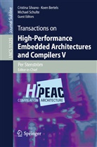 Koe Bertels, Koen Bertels, Michael Schulte, Michael Schulte et al, Cristina Silvano, Per Stenström - Transactions on High-Performance Embedded Architectures and Compilers V