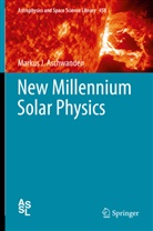 Markus J Aschwanden, Markus J. Aschwanden - New Millennium Solar Physics