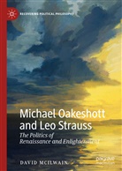 David McIlwain - Michael Oakeshott and Leo Strauss