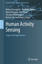 Sozo Inoue, Nobuo Kawaguchi, Kristof van Laerhoven, Nobuhik Nishio, Nobuhiko Nishio, Susanna Pirttikangas... - Human Activity Sensing