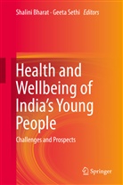 Shalin Bharat, Shalini Bharat, Sethi, Sethi, Geeta Sethi - Health and Wellbeing of India's Young People