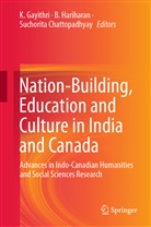 Suchorita Chattopadhyay, K. Gayithri, Hariharan, B Hariharan, B. Hariharan - Nation-Building, Education and Culture in India and Canada