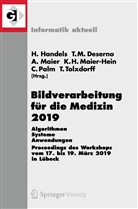 Thomas M. Deserno, Heinz Handels, Thoma M Deserno, Thomas M Deserno, Andreas Maier, Andreas Maier u a... - Bildverarbeitung für die Medizin 2019