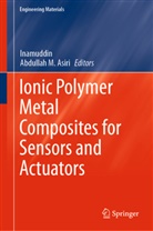 Abdullah M. Asiri, Inamuddi, Inamuddin, Inamuddin, M Asiri, M Asiri - Ionic Polymer Metal Composites for Sensors and Actuators