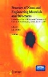 E E Gdoutos, E. E. Gdoutos, E.E. Gdoutos - Fracture of Nano and Engineering Materials and Structures, 2 Teile