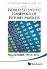 Anastasios G Malliaris &amp; William T Ziemb, Anastasios G Malliaris, Anastasios G. Malliaris, Anastasios G. Malliaris, William T Ziemba, William T. Ziemba... - WORLD SCIENTIFIC HANDBOOK OF FUTURES MARKETS, THE