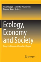 Vikram Dayal, Ananth Duraiappah, Anantha Duraiappah, Nandan Nawn - Ecology, Economy and Society