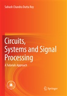 Suhash Chandra Dutta Roy - Circuits, Systems and Signal Processing