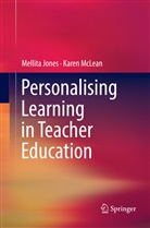 Mellit Jones, Mellita Jones, Karen McLean - Personalising Learning in Teacher Education