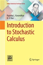 Rajeeva Karandikar, Rajeeva L Karandikar, Rajeeva L. Karandikar, B V Rao, B. V. Rao - Introduction to Stochastic Calculus
