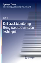 Dan Li - Rail Crack Monitoring Using Acoustic Emission Technique