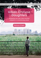 Patricia O'Neill - Urban Chinese Daughters