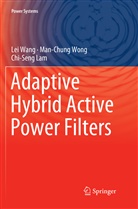 Chi-Seng Lam, Le Wang, Lei Wang, Man-Chun Wong, Man-Chung Wong - Adaptive Hybrid Active Power Filters