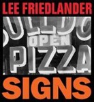 Lee Friedlander - Lee Friedlander: Signs