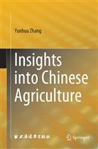 Yunhua Zhang - Insights into Chinese Agriculture