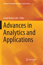 Arna Kumar Laha, Arnab Kumar Laha, Arnab Kumar Laha - Advances in Analytics and Applications