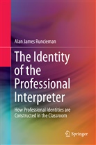 Alan James Runcieman - The Identity of the Professional Interpreter