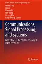 Qilian Liang, Xi Liu, Xin Liu, Jiasong Mu, Zhenyu Na, Zhenyu Na et al... - Communications, Signal Processing, and Systems, 2 Teile