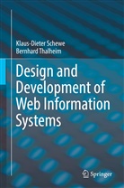 Klaus-Diete Schewe, Klaus-Dieter Schewe, Bernhard Thalheim - Design and Development of Web Information Systems