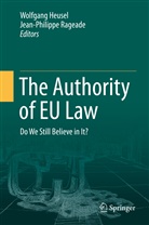 Wolfgan Heusel, Wolfgang Heusel, Rageade, Rageade, Jean-Philippe Rageade - The Authority of EU Law
