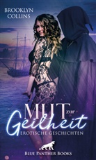 Brooklyn Collins, blue panther books, blue panther books - Mut zur Geilheit | 10 Erotische Geschichten