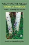 Anne Alexander - Growing Up Green: Poems of Wonder from a Heritage in Science