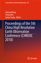 Jianya Gong, Liheng Wang, Yiron Wu, Yirong Wu - Proceedings of the 5th China High Resolution Earth Observation Conference (CHREOC 2018)