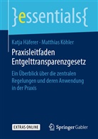 Matthias Dr. Köhler, Katj Häferer, Katja Häferer, Matthias Köhler - Praxisleitfaden Entgelttransparenzgesetz