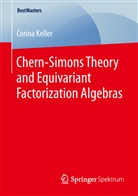 Corina Keller - Chern-Simons Theory and Equivariant Factorization Algebras