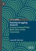Laura M Harrison, Laura M. Harrison - Teaching Struggling Students