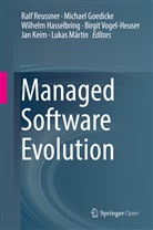 Michae Goedicke, Michael Goedicke, Wilhelm Hasselbring, Wilhelm Hasselbring et al, Jan Keim, Lukas Märtin... - Managed Software Evolution