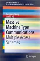 Guoyu Ma, Fanggan Wang, Fanggang Wang - Massive Machine Type Communications