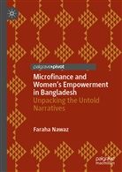 Faraha Nawaz - Microfinance and Women's Empowerment in Bangladesh