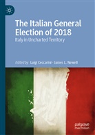 Luig Ceccarini, Luigi Ceccarini, L Newell, L Newell, James L. Newell - The Italian General Election of 2018