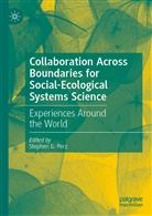 Stephe G Perz, Stephen G Perz, Stephen G. Perz - Collaboration Across Boundaries for Social-Ecological Systems Science