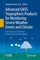 Olivier Bock, Siebren de Haan, Galina Dick, Jan Dou¿a, Jan Dousa, Jan Douša... - Advanced GNSS Tropospheric Products for Monitoring Severe Weather Events and Climate