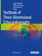 Luigi P. Badano, Roberto M. Lang, Robert M Lang, Roberto M Lang, Denisa Muraru - Textbook of Three-Dimensional Echocardiography