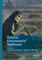 D Morrison, D Morrison, Laurence W Mazzeno, Laurence W. Mazzeno, Ronald D. Morrison, Laurenc W Mazzeno... - Victorian Environmental Nightmares