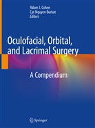 Cat Nguyen Burkat, Adam J. Cohen, Ada J Cohen, Adam J Cohen, Nguyen Burkat, Nguyen Burkat - Oculofacial, Orbital, and Lacrimal Surgery