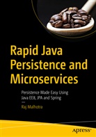 Raj Malhotra - Rapid Java Persistence and Microservices