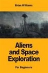 Brian Williams - Aliens and Space Exploration